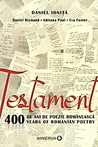 Testament. 400 de ani de poezie românească/400 years of romanian poetry