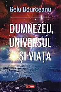 Dumnezeu, universul și viața
