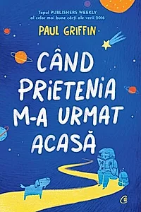 Când prietenia m-a urmat acasă