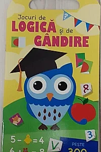 Jocuri de logică și de gândire. Prichindeii isteți. Peste 300 de autocolante