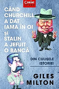 Când Churchill a dat iama în oi și Stalin a jefuit o bancă