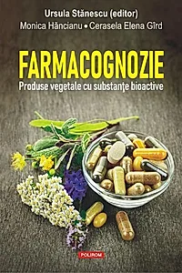 Farmacognozie. Produse vegetale cu substanțe bioactive