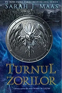 Turnul zorilor. Tronul de cleștar (Vol. 6)