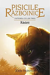 Pisicile războinice. Puterea celor trei. Răsărit (Vol. 18)