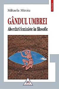 Gândul umbrei. Abordări feministe în filosofie