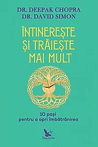 Întinerește și trăiește mai mult. 10 pași pentru a opri îmbătrânirea