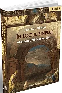 În locul sinelui. Abordarea Sfîntului Augustin