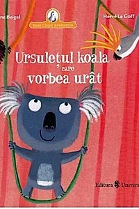 Ursulețul koala care vorbea urât