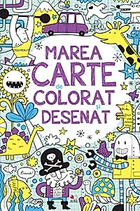 Marea carte de colorat și desenat