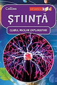 Știință. Clubul Micilor Exploratori