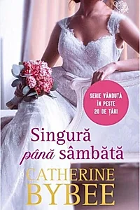 Singură până sâmbătă