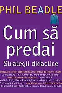 Cum să predai. Strategii didactice