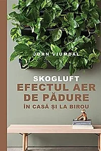 SKOGLUFT. Efectul aer de pădure în casă și la birou