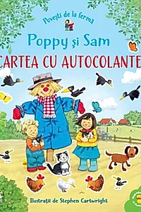 Povești de la fermă. Poppy și Sam. Cartea cu autocolante