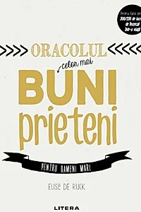 Oracolul celor mai buni prieteni pentru oameni mari
