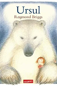 Ursul - Raymond Briggs