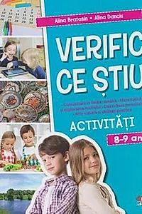 Verific ce știu. Activități școlare. 8-9 ani