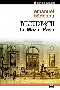 Bucureştii lui Mazar Pașa