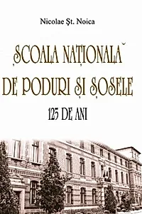 Școala Naţională de Poduri și Șosele. 125 de ani