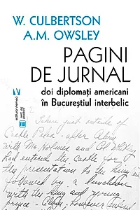 Pagini de jurnal. Doi diplomați americani în Bucureștiul interbelic