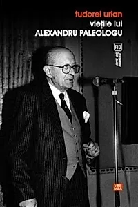 Vieţile lui Alexandru Paleologu