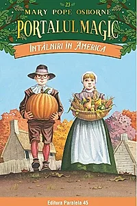 Portalul magic. Întâlniri în America (Vol. 23)