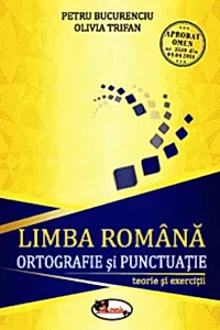 Limba română. Ortografie și punctuație. Teorie si exerciții