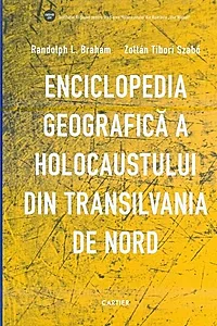 Enciclopedia geografică a Holocaustului din Transilvania de Nord