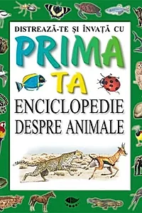 Distrează-te și învață cu prima ta enciclopedie despre animale