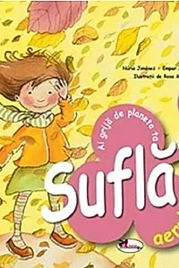Suflă aerul! Ai grijă de planeta ta
