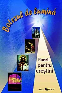 Botezul de lumină. Poezii pentru creștini