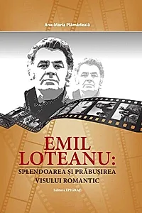 Emil Loteanu: splendoarea și prăbușirea visului romantic