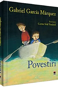 Povestiri - Gabriel Garcia Marquez
