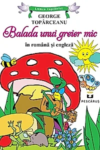 Balada unui greier mic (ediție bilingvă română-engleză)