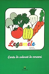 Legumele. Carte de colorat în versuri