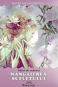 Mângâierea sufletului. Valul de mătase