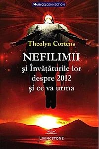 Nefilimii și învățăturile lor despre 2012 și ce va urma