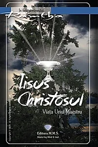 Iisus Christosul. Viața unui maestru