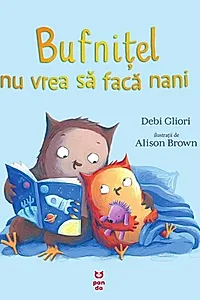 Bufniţel nu vrea să facă nani