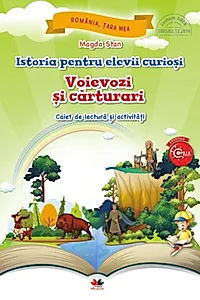 Istoria pentru elevii curioși. Voievozi și cărturari