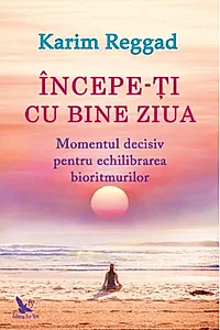 Începe-ți cu bine ziua