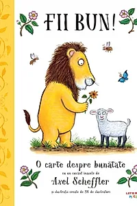 Fii bun! O carte despre bunătate