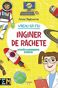 Vreau să fiu inginer de rachete