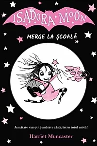 Isadora Moon merge la școală (Vol. 1)