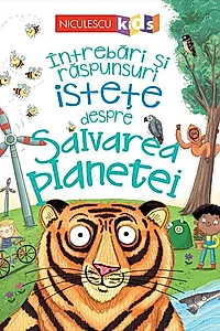 Întrebări și răspunsuri istețe despre salvarea planetei