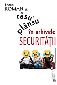 Râsu᾽ plânsu᾽ în arhivele Securităţii