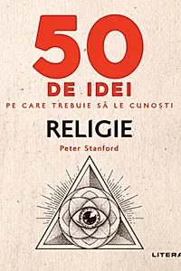 50 de idei pe care trebuie să le cunoști. Religie