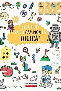 Și tu poți să fii campion la Logică (6 ani+)