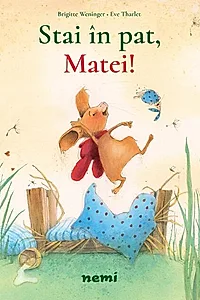 Stai în pat, Matei!