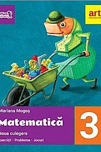 Noua culegere de matematică pentru clasa a III-a. Exerciţii, probleme, jocuri